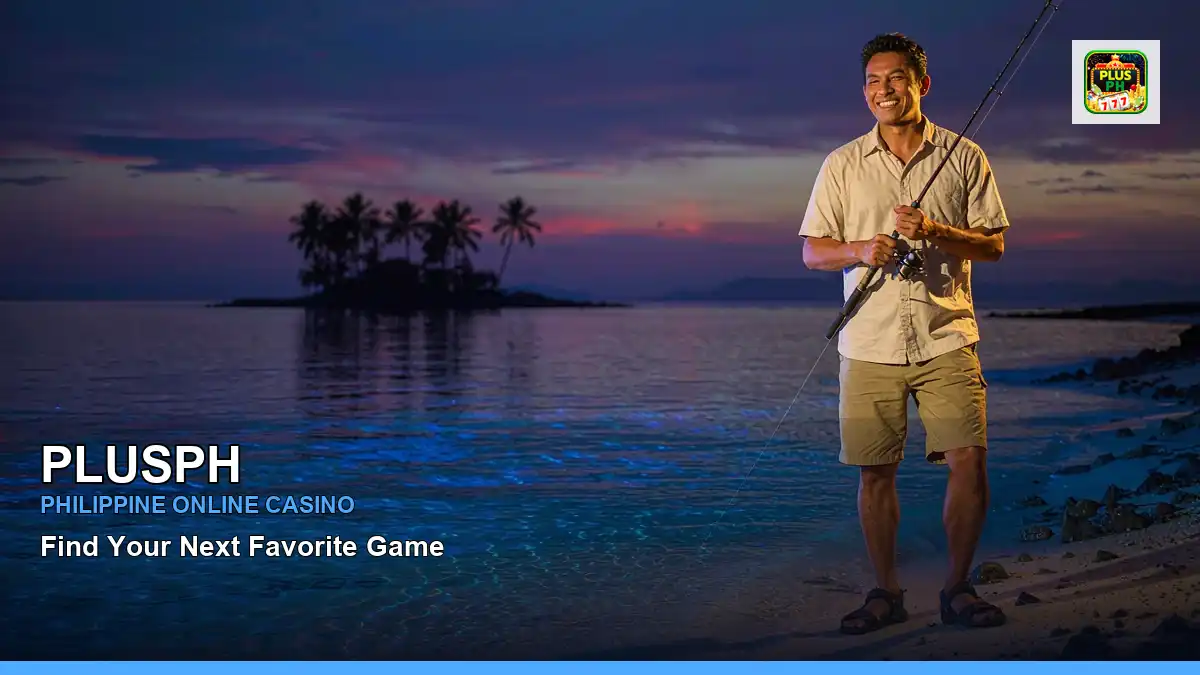 PLUSPH mobile player female casino fishing games highlighting mobile-friendly casino play
