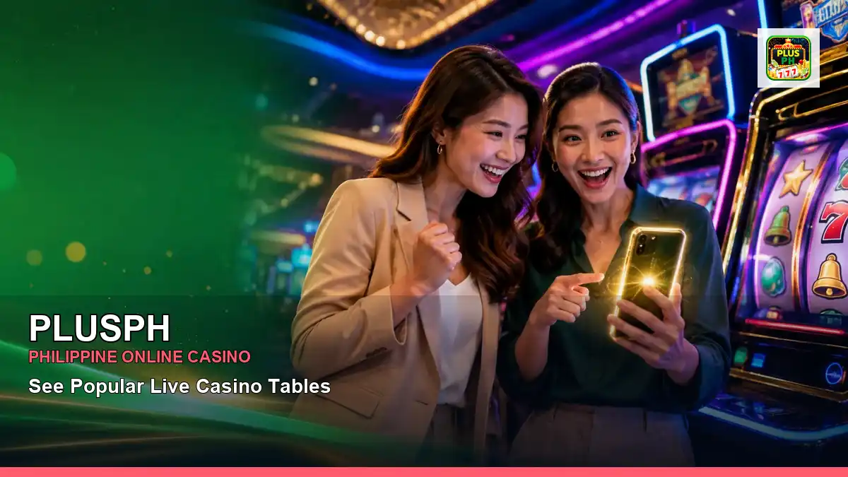 PLUSPH PLUSPH brand search, casino access, games, account help and safer participation in the Philippines scene with radiant